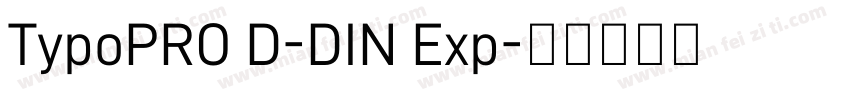 TypoPRO D-DIN Exp字体转换